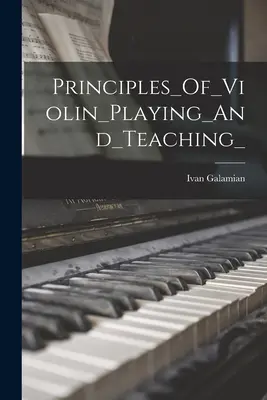 Principii_de_învățare_și_predare_la_violină - Principles_Of_Violin_Playing_And_Teaching_