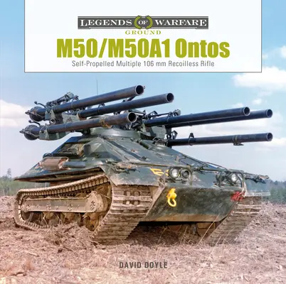 M50/M50a1 Ontos: Pușcă multiplă autopropulsată fără recul de 106 MM - M50/M50a1 Ontos: Self-Propelled Multiple 106 MM Recoilless Rifle
