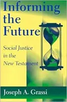 Informarea viitorului: Justiția socială în Noul Testament - Informing the Future: Social Justice in the New Testament