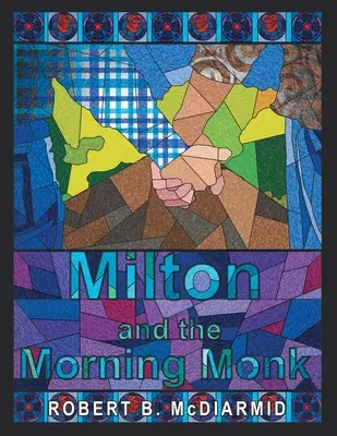 Milton și călugărul de dimineață - Milton and the Morning Monk