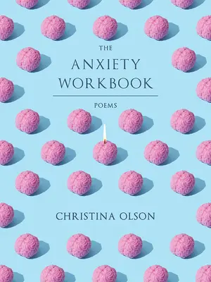 Caietul de lucru al anxietății: Poezii - The Anxiety Workbook: Poems