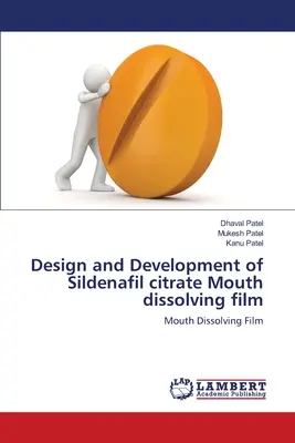 Proiectarea și dezvoltarea filmului cu dizolvare pe gură de citrat de sildenafil - Design and Development of Sildenafil citrate Mouth dissolving film