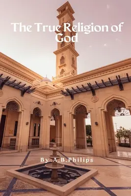 Adevărata religie a lui Dumnezeu - The True Religion of God
