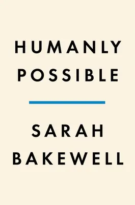 Omenește posibil: Șapte sute de ani de gândire liberă, cercetare și speranță umanistă - Humanly Possible: Seven Hundred Years of Humanist Freethinking, Inquiry, and Hope
