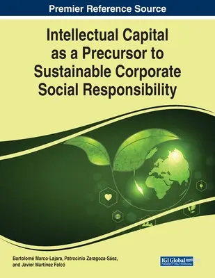 Capitalul intelectual ca precursor al responsabilității sociale durabile a întreprinderilor - Intellectual Capital as a Precursor to Sustainable Corporate Social Responsibility