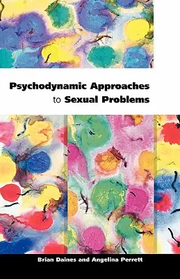 Abordări psihodinamice ale problemelor sexuale - Psychodynamic Approaches to Sexual Problems