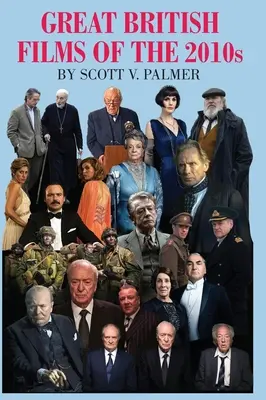 MARILE FILME BRITANICE ALE ANILOR 2010 - GREAT BRITISH FILMS OF THE 2010s