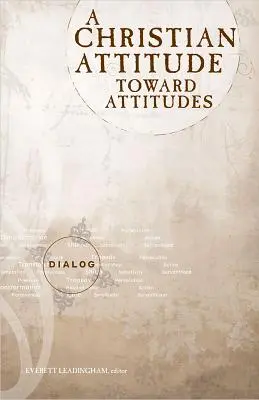 O atitudine creștină față de atitudini - A Christian Attitude Toward Attitudes