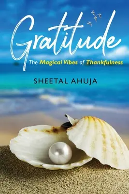 Recunoștința - Vibrațiile magice ale recunoștinței - Gratitude - The Magical Vibes of Thankfulness