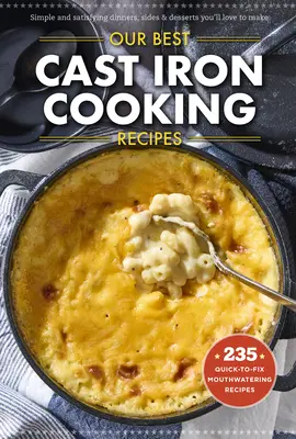Cele mai bune rețete de gătit din fontă - Our Best Cast Iron Cooking Recipes
