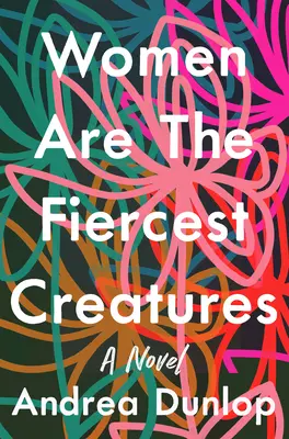 Femeile sunt cele mai feroce creaturi - Women Are the Fiercest Creatures