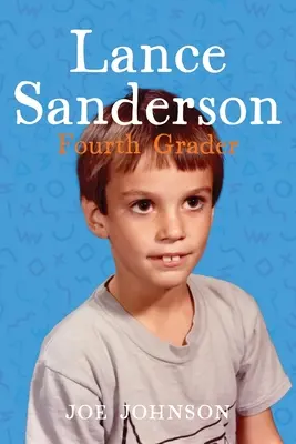 Lance Sanderson, elev în clasa a patra - Lance Sanderson, Fourth Grader
