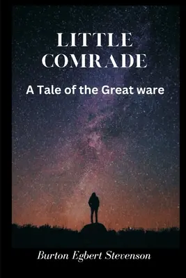 Micul tovarăș: O poveste din Marele Război - Little Comrade: A Tale of the Great War