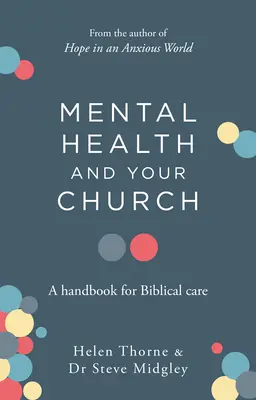 Sănătatea mintală și biserica dumneavoastră: Un manual pentru îngrijirea biblică - Mental Health and Your Church: A Handbook for Biblical Care