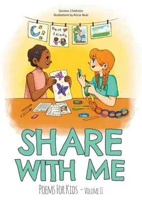Împarte cu mine: Poezii Pentru Copii Volumul 2 - Share With Me: Poems For Kids Volume 2