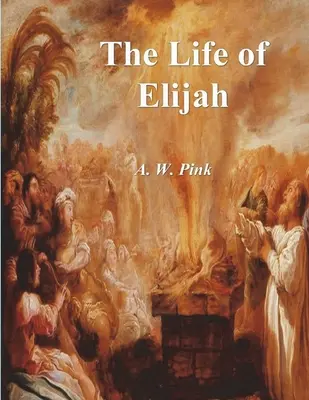 Viața lui Ilie - The Life of Elijah