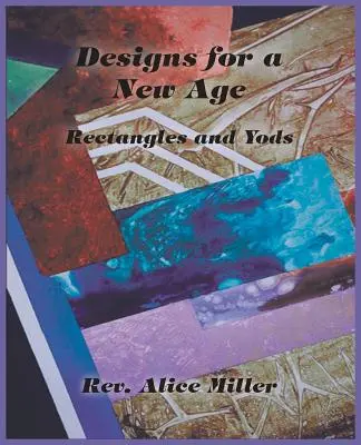 Proiecte pentru o nouă eră: Dreptunghiuri și Yods - Designs for a New Age: Rectangles and Yods