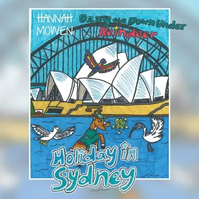 Ozzy renul Down Under: Vacanță în Sydney - Ozzy the Down Under Reindeer: Holiday in Sydney