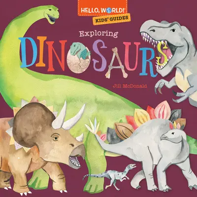 Bună, lume! Ghiduri pentru copii: Explorarea dinozaurilor - Hello, World! Kids' Guides: Exploring Dinosaurs