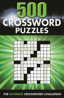 500 de cuvinte încrucișate: Provocarea supremă a cuvintelor încrucișate - 500 Crossword Puzzles: The Ultimate Crossword Challenge