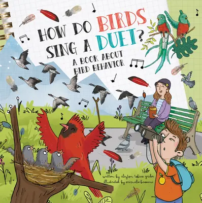 Cum cântă păsările un duet?: O carte despre comportamentul păsărilor - How Do Birds Sing a Duet?: A Book about Bird Behavior
