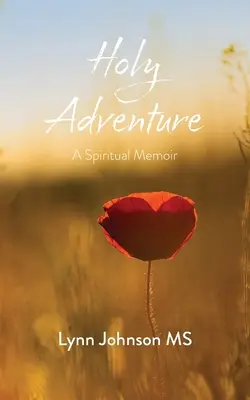 Sfânta aventură: A Spiritual Memoir - Holy Adventure: A Spiritual Memoir