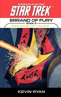 Star Trek: Seria originală: Errand of Fury #2: Demersuri de onoare - Star Trek: The Original Series: Errand of Fury #2: Demands of Honor