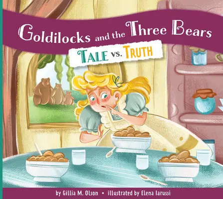 Goldilocks și cei trei urși: Poveste vs. Adevăr - Goldilocks and the Three Bears: Tale vs. Truth