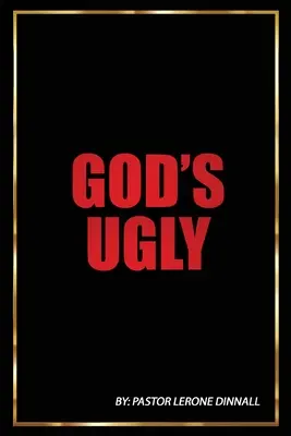 Urâtul lui Dumnezeu - God's Ugly