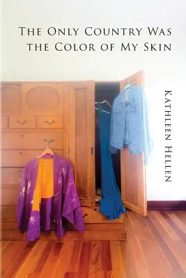 Singura țară a fost culoarea pielii mele - The Only Country Was The Color of My Skin