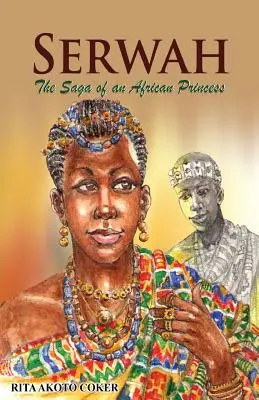 Serwah: Saga unei prințese africane - Serwah: The Saga of an African Princess