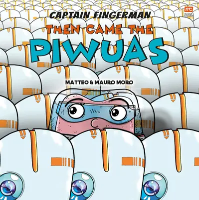 Then Came the Piwuas: Volumul 3 - Then Came the Piwuas: Volume 3