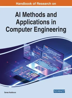 Manual de cercetare privind metodele și aplicațiile IA în ingineria calculatoarelor - Handbook of Research on AI Methods and Applications in Computer Engineering