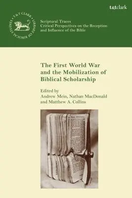 Primul Război Mondial și mobilizarea cercetătorilor biblici - The First World War and the Mobilization of Biblical Scholarship