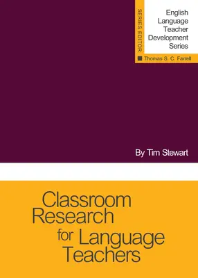 Cercetarea la clasă pentru profesorii de limbi străine - Classroom Research for Language Teachers