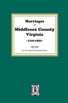 Căsătoriile din comitatul Middlesex, Virginia, 1740-1852 - Marriages of Middlesex County, Virginia, 1740-1852