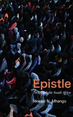 Epistolă către Africa de Sud afrofobă - Epistle To Afrophobic South Africa