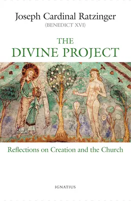 Proiectul divin: Reflecții asupra creației și a Bisericii - The Divine Project: Reflections on Creation and the Church