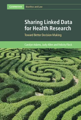 Partajarea datelor legate pentru cercetarea în domeniul sănătății: Către o mai bună luare a deciziilor - Sharing Linked Data for Health Research: Toward Better Decision Making