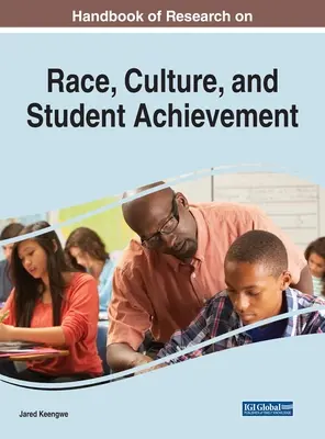 Handbook of Research on Race, Culture, and Student Achievement (Manual de cercetare privind rasa, cultura și rezultatele elevilor) - Handbook of Research on Race, Culture, and Student Achievement
