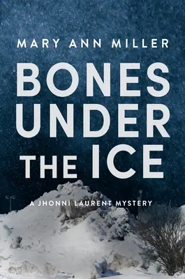 Oase sub gheață: Volumul 1 - Bones Under the Ice: Volume 1