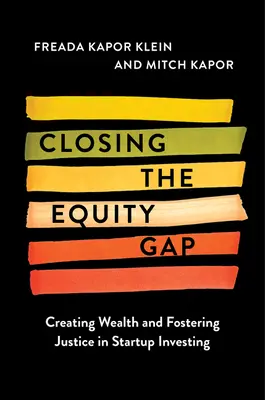 Închiderea decalajului de capital propriu: Crearea de bogăție și promovarea justiției în investițiile Startup - Closing the Equity Gap: Creating Wealth and Fostering Justice in Startup Investing