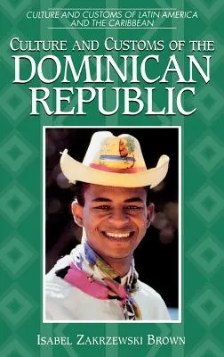 Cultura și obiceiurile din Republica Dominicană - Culture and Customs of the Dominican Republic