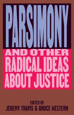 Parsimonia și alte idei radicale despre justiție - Parsimony and Other Radical Ideas about Justice