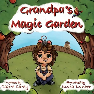 Grădina magică a bunicului - Grandpa's Magic Garden