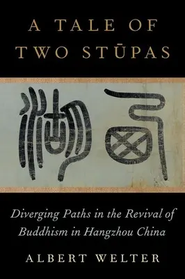 A Tale of Two Stūpas: Căi divergente în renașterea budismului în China - A Tale of Two Stūpas: Diverging Paths in the Revival of Buddhism in China
