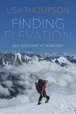 Finding Elevation: Frică și curaj pe cel mai periculos munte din lume - Finding Elevation: Fear and Courage on the World's Most Dangerous Mountain