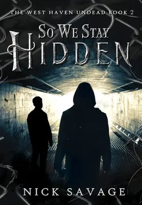 Așa că rămânem ascunși - So We Stay Hidden