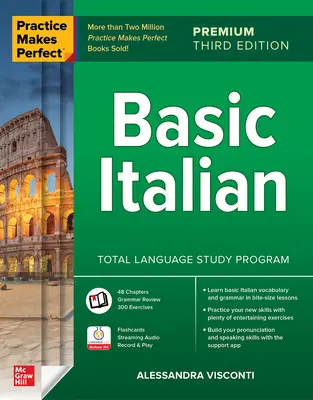 Practice Makes Perfect: Basic Italian, Premium Ediția a treia - Practice Makes Perfect: Basic Italian, Premium Third Edition