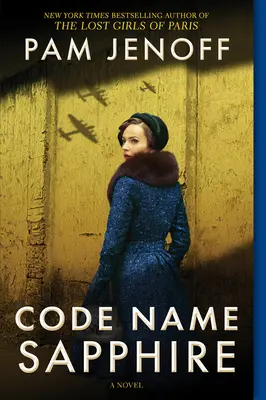 Nume de cod Sapphire: Un roman din Al Doilea Război Mondial - Code Name Sapphire: A World War 2 Novel